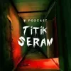 Podcast Titik Seram