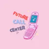 Future call center