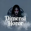 DIMENSI HOROR